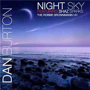Dan Burton  Featuring Shaz Sparks - Night Sky (The Robbie Bronnimann Mix)