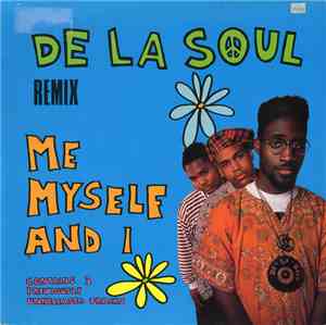 De La Soul - Me Myself And I (Remix)