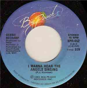 Debbie Bechamp - I Wanna Hear The Angels Singing