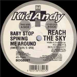 DJ Kid Andy - Baby Stop Spining Me Around / Reach The Sky