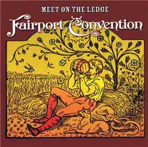 Fairport Convention - Meet On The Ledge