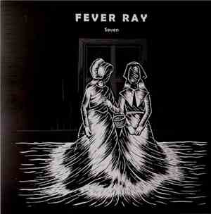 Fever Ray - Seven