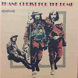 Groundhogs - Thank Christ For The Bomb