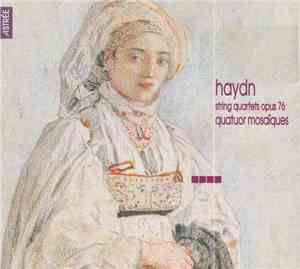 Haydn - Quatuor Mosaïques - String Quartets, Opus 76