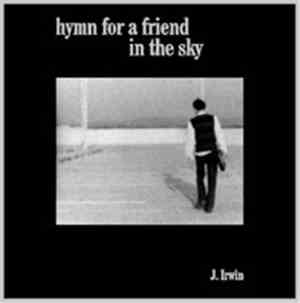 J. Irwin - Hymn For A Friend In The Sky