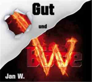 Jan W.  - Gut Und Böse