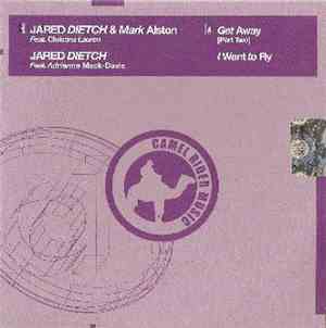 Jared Dietch - Get Away (Part Two) / I Want To Fly