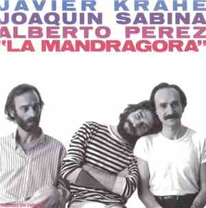 Javier Krahe, Joaquín Sabina, Alberto Pérez - La Mandrágora
