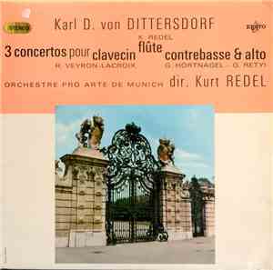 Karl D. von Dittersdorf / Kammerorchester Pro Arte, Kurt Redel - Three Conc ...
