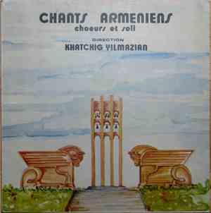 Khatchig Yilmazian - Chants Arméniens - Choeurs Et Soli
