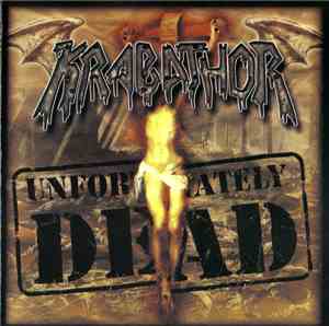 Krabathor - Unfortunately Dead
