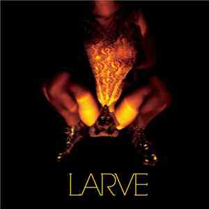 Larve - Larve