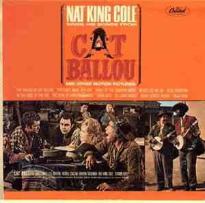 Nat King Cole - Nat King Cole Sings His Songs From Cat Ballou And Other Mot ...