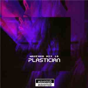 Plastician - Wavemob Mix010