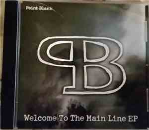 Point Blank  - Welcome To The Mainline EP