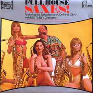 Reg Tilsley Orchestra Featuring The Saxophones Of Johnnie Gray - Full House ...