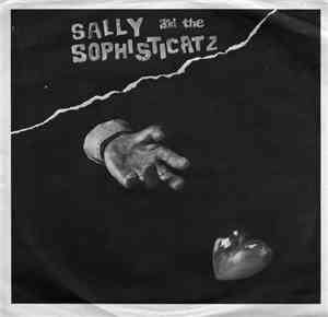 Sally and the Sophisticatz - (My Love Is) In Your Hands / Whatever's Left o ...