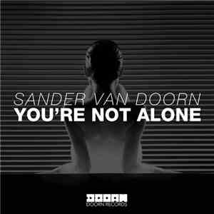 Sander van Doorn - You're Not Alone