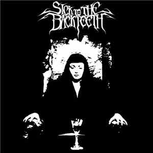 Sick To The Back Teeth - Long Train Running