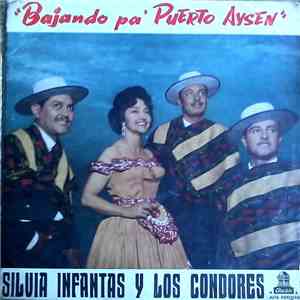 Silvia Infantas Y Los Cóndores - Bajando Pa' Puerto Aysen