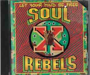 Soul Rebels Brass Band - Let Your Mind Be Free
