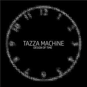 Tazza Machine - Design of Time EP
