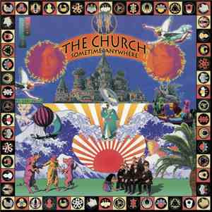 The Church - Sometime Anywhere