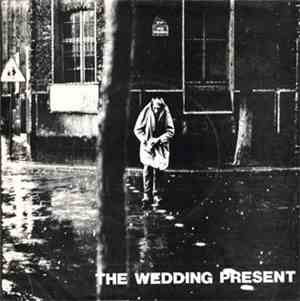 The Wedding Present - Go Out And Get 'Em Boy