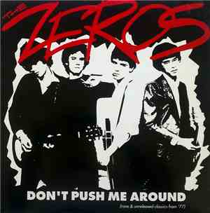 The Zeros - Don't Push Me Around