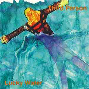 Third Person  - Lucky Water
