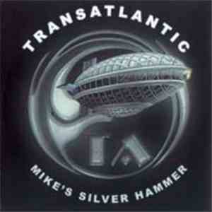 TransAtlantic  - Mike's Silver Hammer