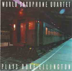 World Saxophone Quartet - Plays Duke Ellington