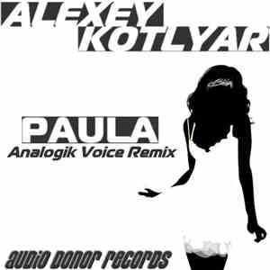 Alexey Kotlyar - Paula (Analogik Voice Remix)