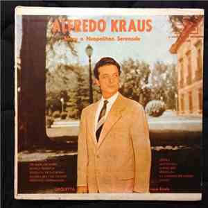 Alfredo Kraus - Alfredo Kraus Sings A Neopolitan Serenade