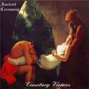 Ancient Ceremony - Cemetary Visions