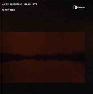 A.T.F.C. Featuring Lisa Millett - Sleep Talk