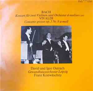 Bach / Vivaldi - David Und Igor Oistrach, Gewandhausorchester Leipzig - Kon ...
