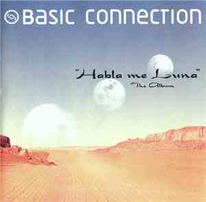 Basic Connection - Habla Me Luna (The Album)