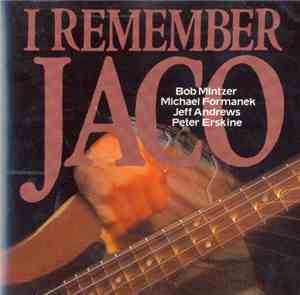 Bob Mintzer, Michael Formanek, Jeff Andrews, Peter Erskine - I Remember Jac ...