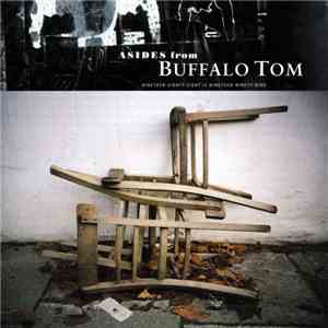 Buffalo Tom - Asides From Buffalo Tom: Nineteen Eighty Eight To Nineteen Ni ...