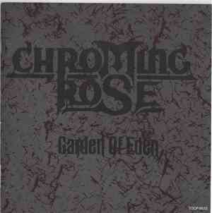 Chroming Rose - Garden Of Eden