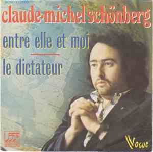 Claude-Michel Schonberg - Entre Elle Et Moi/ Le Dictateur