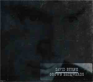 David Byrne - Grown Backwards