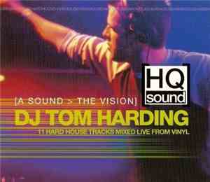 DJ Tom Harding - A Sound > The Vision