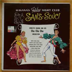 Ernesto Aquino And His Cha Cha Cha Orchestra - Sans-Souci