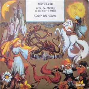 Frații Grimm - Albă Ca Zăpada Și Cei Șapte Pitici / Căsuța Din Pădure