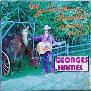 Georges Hamel  - Guitare, Chante Avec Moi