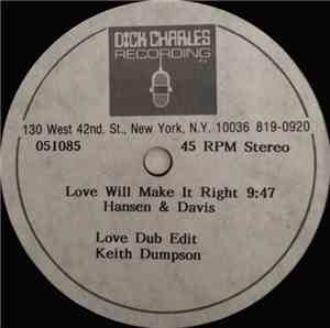 Hansen & Davis - Love Will Make It Right (Unreleased Love Dub Edit)