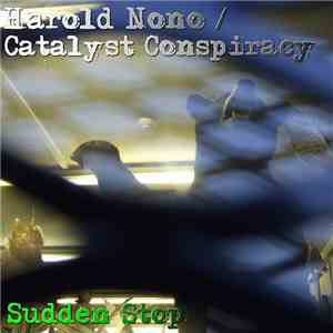 Harold Nono / Catalyst Conspiracy - Sudden Stop