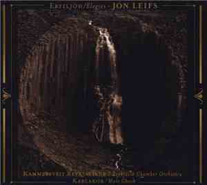 Jón Leifs, Kammersveit Reykjavíkur, Karlakór - Erfiljóð / Elegies